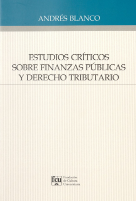 Estudios criticos sobre finanzas publicas y derecho tributario