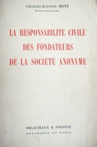 La responsabilité civile des fondateurs de la société anonyme