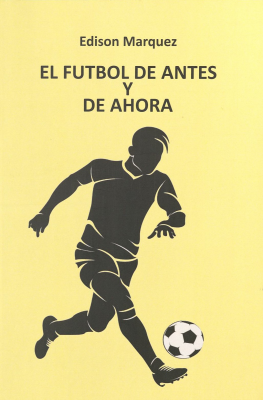 El futbol de antes y de ahora