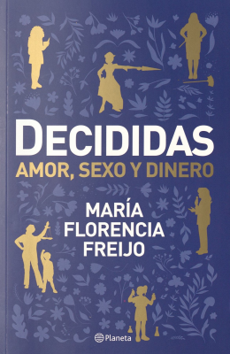 Decididas : amor, sexo y dinero