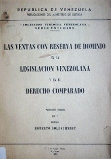 Las ventas con reserva de dominio en la legislación venezolana y en el derecho comparado