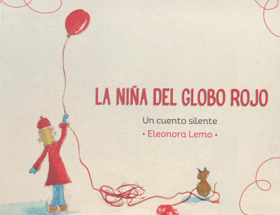 La niña del globo rojo : un cuento silente