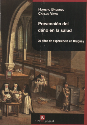 Prevención del daño en la salud : 20 años de experiencia en Uruguay