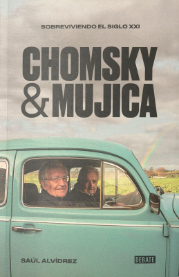 Chomsky & Mujica : sobreviviendo el siglo XXI