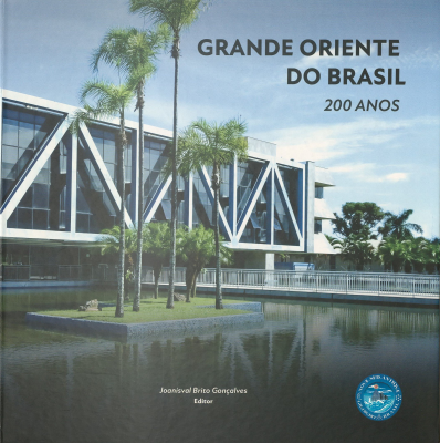 Grande Oriente do Brasil : 200 anos