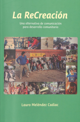 La recreación : una alternativa de comunicación para desarrollo comunitario