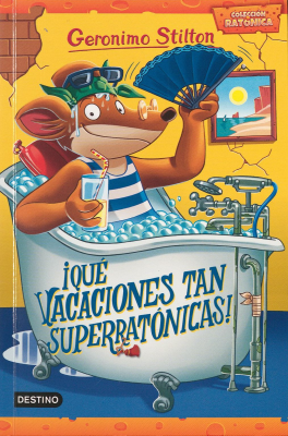 &iexcl;Qu&eacute; vacaciones tan superrat&oacute;nicas!
