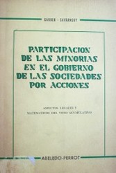 Participación de las minorías en el gobierno de las sociedades por acciones : aspectos legales y matemáticos del voto acumulativo