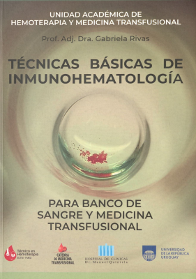 Técnicas básicas de inmunohematología : para banco de sangre y medicina transfusional