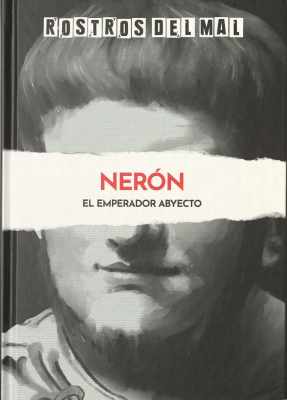 Nerón : el emperador abyecto
