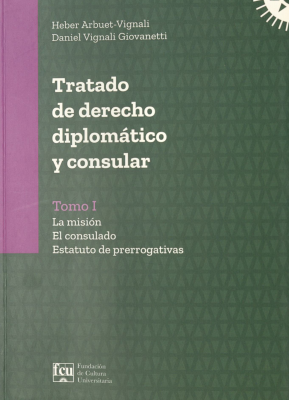 Tratado de derecho diplomático y consular. v.1 : la misión : el consulado : estatuto de prerrogativas