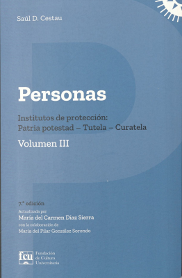 Personas. v.3 : institutos de protección : patria potestad : tutela : curatela