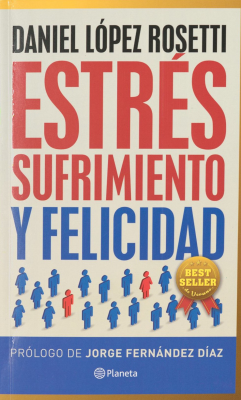 Estrés sufrimiento y felicidad : la gestión de la realidad en modo lucha y en modo sociable