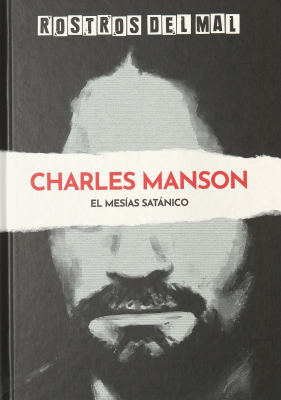 Charles Manson : el mesías satánico