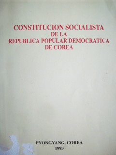 Constituci&oacute;n socialista de la Rep&uacute;blica Popular Democr&aacute;tica de Corea