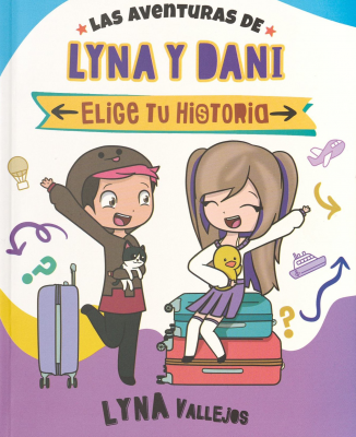 Las aventuras de Lyna y Dani : elige tu historia