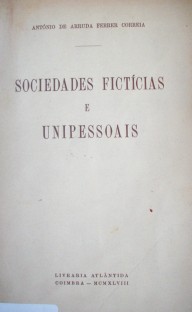 Sociedades fictícias e unipessoais