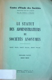 Le statut des administrateurs de sociétés anonymes : Droit Privé, Droit Social, Droit Fiscal