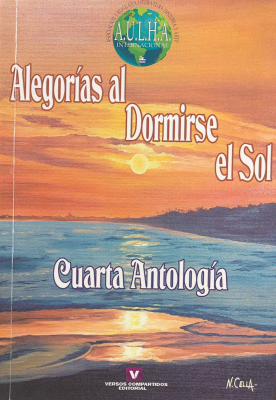 Alegorías al dormirse el sol : cuarta antología