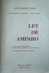 Ley de Amparo : comentarios, textos legal y antecedentes legislativos a su sanción. Jurisprudencia sobre el amparo