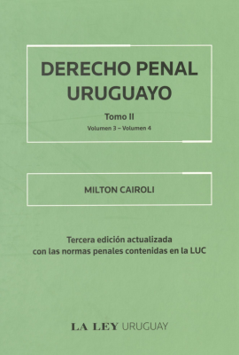 Derecho Penal Uruguayo, tomo II, volúmenes 3 y 4