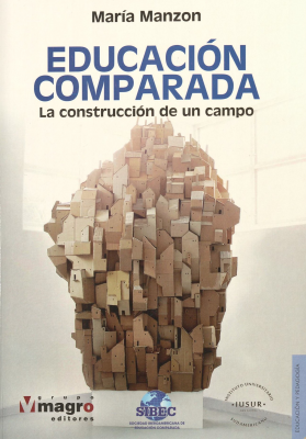 Educación comparada : la construcción de un campo