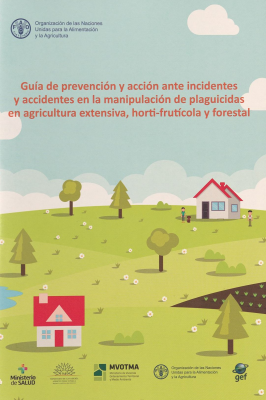 Guía de prevención y acción ante incidentes y accidentes en la manipulación de plaguicidas en agricultura extensiva, horti-frutícola y forestal