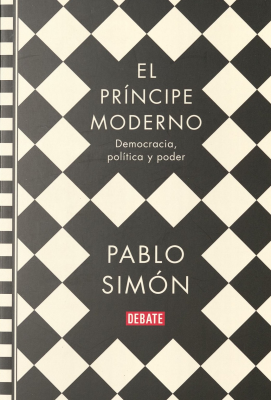 El príncipe moderno : democracia, política y poder