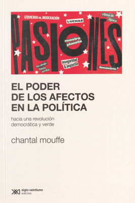 El poder de los afectos en la política : hacia una revolución democrática y verde