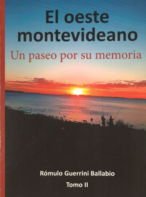 El oeste montevideano : un paseo por su memoria