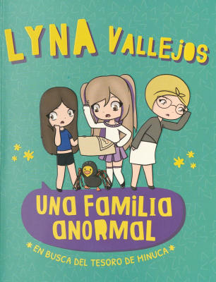 Una familia anormal : en busca del tesoro de Minuca