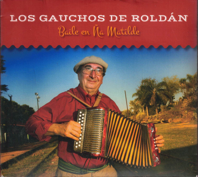 Los gauchos de Roldán : baile en Ña Matilde