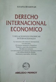 Derecho Internacional Económico y relaciones económicas internacionales