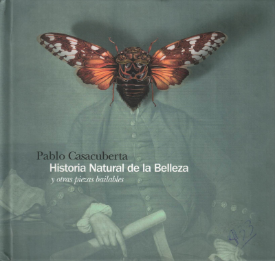 Historia natural de la belleza : y otras piezas bailables