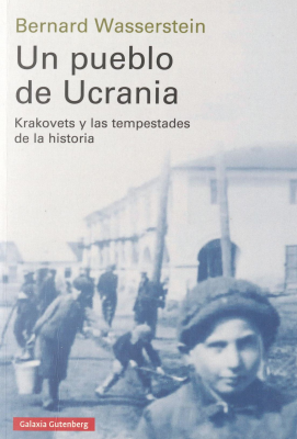 Un pueblo de Ucrania : Krakovets y las tempestades de la historia