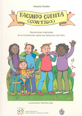 Facundo cuenta (contigo) : narraciones inspiradas en la Convención sobre los Derechos del Niño