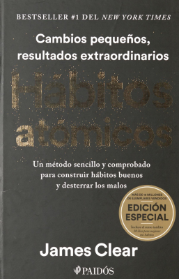 Hábitos atómicos : cambios pequeños, resultados extraordinarios