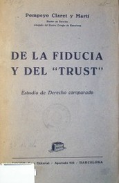 De la fiducia y del "trust" : estudio de derecho comparado