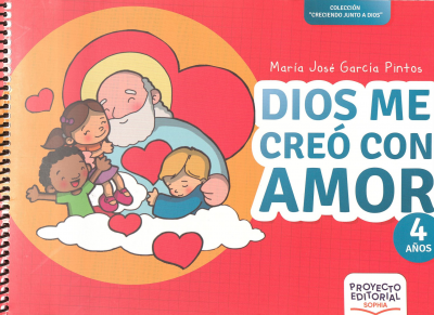 Dios me creó con amor : 4 años