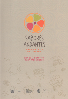 Sabores andantes : encuentros de cocina, una guía práctica para talleristas