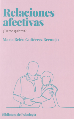 Relaciones afectivas : ¿tú me quieres?