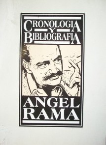 Cronología y bibliografía de Angel Rama