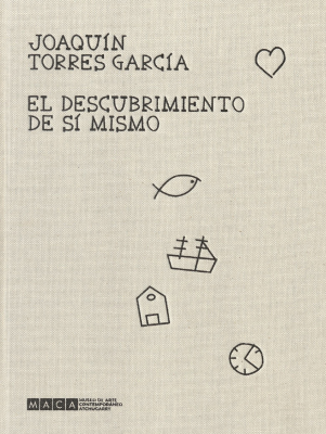 Joaquín Torres García : el descubrimiento de sí mismo