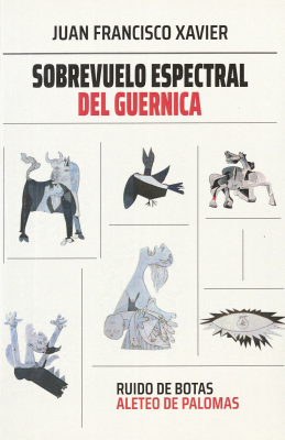 Sobrevuelo espectral del Guernica : ruidos de botas/aleteo de palomas