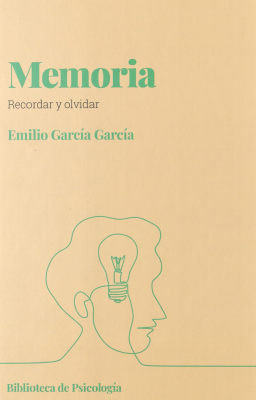 Memoria : recordar y olvidar