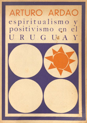 Espiritualismo y positivismo en el Uruguay