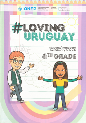 Loving Uruguay : students' handbook for primary schools : 6th grade