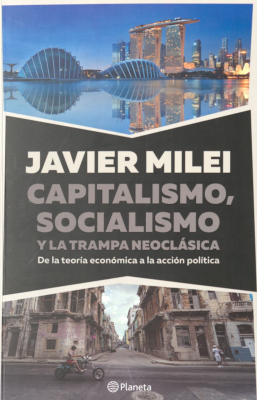 Capitalismo, socialismo y la trampa neoclásica : de la teoría económica a la acción política