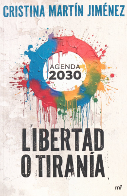 Libertad o tiranía : agenda 2030