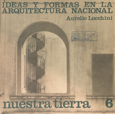 Nuestra tierra. v.6 : Ideas y formas en la arquitectura nacional